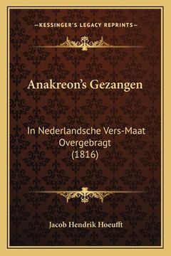 portada Anakreon's Gezangen: In Nederlandsche Vers-Maat Overgebragt (1816)