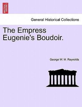 portada the empress eugenie's boudoir. (en Inglés)