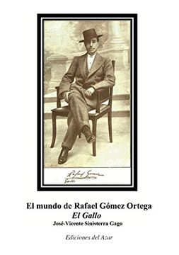 portada El Mundo de Rafael Gómez Ortega "el Gallo"