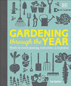 portada Gardening Through the Year: Month-By-Month Planning, Instructions, and Inspiration