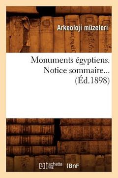 portada Monuments Égyptiens. Notice Sommaire (Éd.1898) (en Francés)