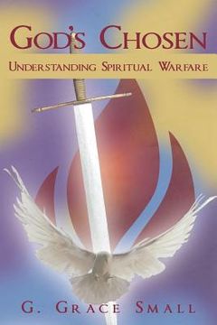 portada god's chosen: understanding spiritual warfare (en Inglés)