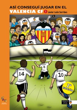 portada Así Conseguí Jugar en el Valencia cf 1: 3 (in Spanish)