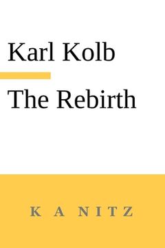 portada The Rebirth, the Inner True Life, or How do Humans Become Blessed?: In accordance with the words of the sacred scripture and the laws of thinking (en Inglés)