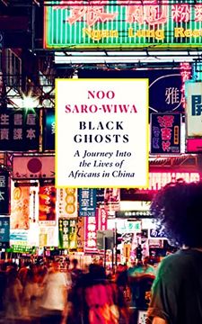 portada Black Ghosts: Encounters With the Africans Changing China (en Inglés)