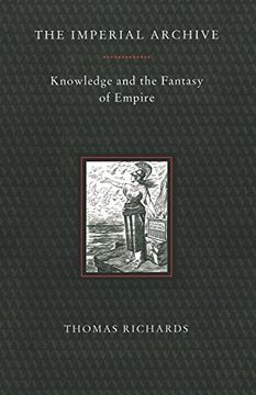 portada The Imperial Archive: Knowledge and the Fantasy of Empire: Knowledge and Fantasy of Empire 