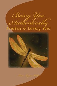 portada Being You, Authentically: Fearless~ Living It & Loving You!