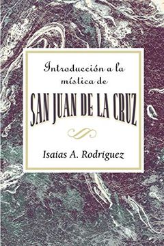 portada Introduccion a la Mistica de san Juan de la Cruz Aeth: An Introduction to the Mysticism of st. John of the Cross Aeth (Spanish) (in English)