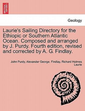 portada laurie's sailing directory for the ethiopic or southern atlantic ocean. composed and arranged by j. purdy. fourth edition, revised and corrected by a. (en Inglés)