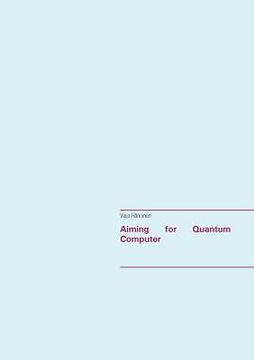 portada Aiming for Quantum Computer (en Inglés)