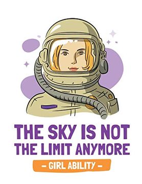 portada The sky is not the Limit Anymore Girl Ability: Time Management Journal | Agenda Daily | Goal Setting | Weekly | Daily | Student Academic Planning | Daily Planner | Growth Tracker Workbook (in English)