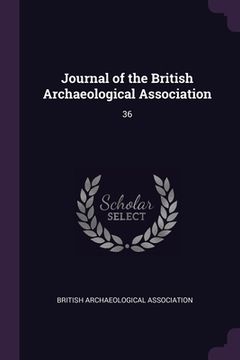 portada Journal of the British Archaeological Association: 36 (en Inglés)