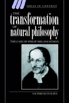 portada The Transformation of Natural Phil: The Case of Philip Melanchthon (Ideas in Context) (en Inglés)