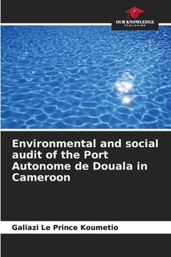portada Environmental and social audit of the Port Autonome de Douala in Cameroon (in English)