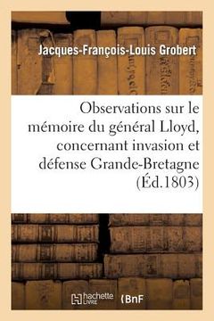 portada Observations Sur Le Mémoire Du Général Lloyd, Concernant Invasion Et Défense de la Grande-Bretagne (en Francés)