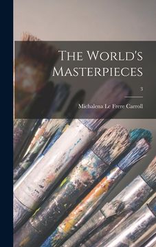 portada The World's Masterpieces; 3 (in English)
