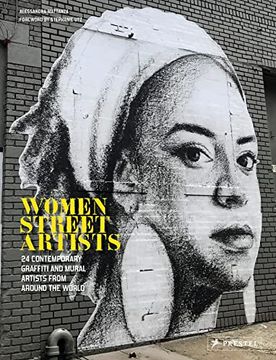portada Women Street Artists: 24 Contemporary Graffiti and Mural Artists From Around the World (in English)