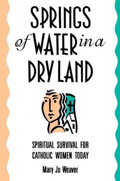 portada Springs of Water in a dry Land: Spiritual Survival for Catholic Women Today (en Inglés)