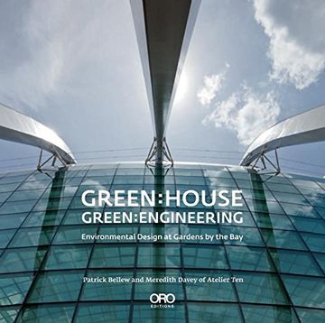 portada Green: House Green: Engineering: Environmental Design at Gardens by the bay Singapore 
