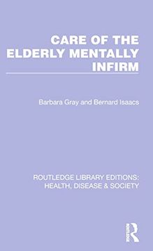portada Care of the Elderly Mentally Infirm (Routledge Library Editions: Health, Disease and Society) (in English)