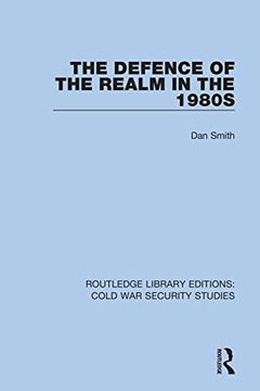 portada The Defence of the Realm in the 1980S (Routledge Library Editions: Cold war Security Studies) (in English)