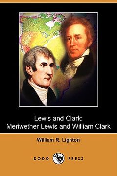 portada lewis and clark: meriwether lewis and william clark (dodo press)