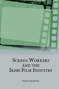 portada Screen Workers and the Irish Film Industry (en Inglés)