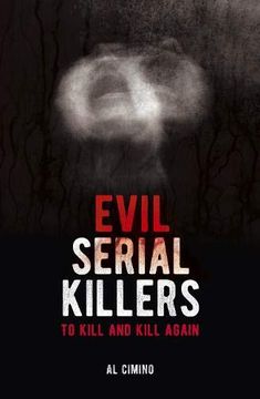 portada Evil Serial Killers: To Kill and Kill Again (Arcturus True Crime Series) 