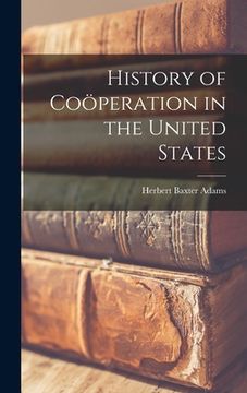 portada History of Coöperation in the United States (in English)