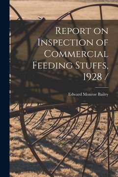 portada Report on Inspection of Commercial Feeding Stuffs, 1928 / (in English)