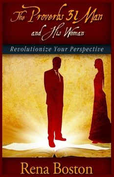 portada The Proverbs 31 Man And His Woman: Revolutionize Your Perspective (en Inglés)