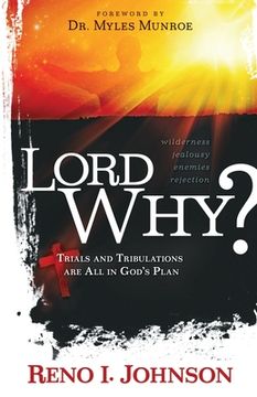 portada Lord Why?: Trials And Tribulations Are All In God's Plan (en Inglés)