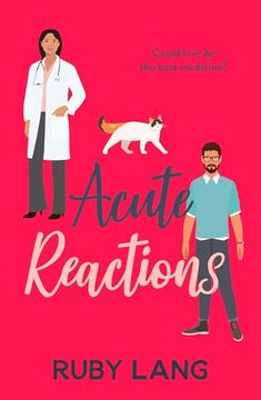 portada Acute Reactions: An Irresistible and Uplifting Romance (Practice Perfect, 1)