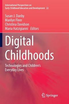 Digital Childhoods: Technologies and Children's Everyday Lives
