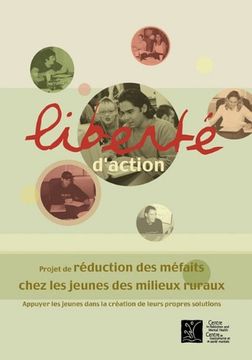 portada Libert D'Action: Projet de R Duction Des M Faits Chez Les Jeunes Des Milieux Ruraux