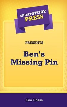 portada Short Story Press Presents Ben's Missing Pin (en Inglés)