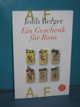 portada Ein Geschenk für Rosa. John Berger , Übersetzt von Hans Jürgen Balmes (en Alemán)