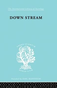 portada Down Stream: Failure in the Grammar School (International Library of Sociology) (en Inglés)