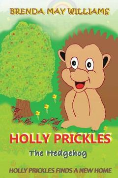portada Holly Prickles Finds A New Home (en Inglés)