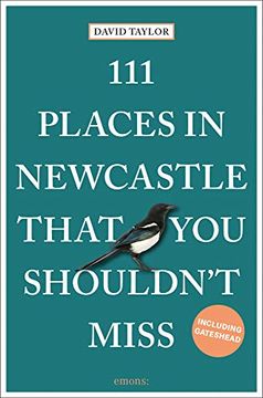 portada 111 Places in Newcastle That you Shouldn'T Miss: Travel Guide (111 Places (en Inglés)