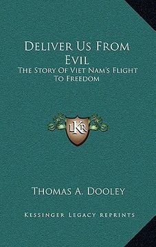 portada deliver us from evil: the story of viet nam's flight to freedom (en Inglés)