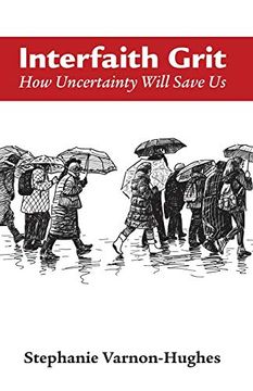 portada Interfaith Grit: How Uncertainty Will Save us (en Inglés)