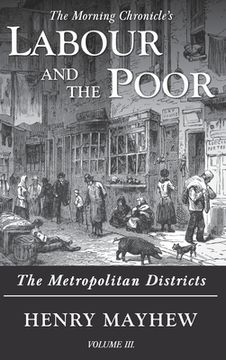 portada Labour and the Poor Volume III: The Metropolitan Districts (en Inglés)