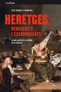 portada Heretges, Perseguits i Excomunicats: La Cara Oculta de la Historia de l Església (Mirada (Lit)) (en Catalá)