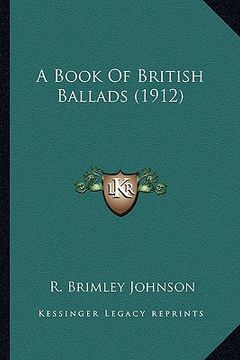 portada a book of british ballads (1912) (en Inglés)
