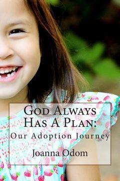 portada God Always Has A Plan: Our Adoption Journey (en Inglés)