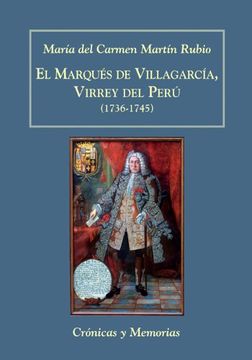 portada El Marqués de Villagarcía, Virrey del Perú (1736-1745) (Crónicas y Memorias) (in Spanish)