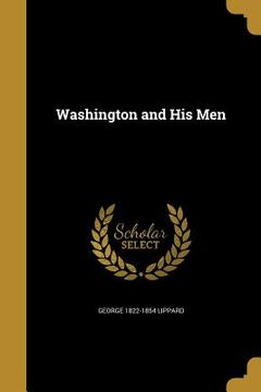 portada Washington and His Men (en Inglés)