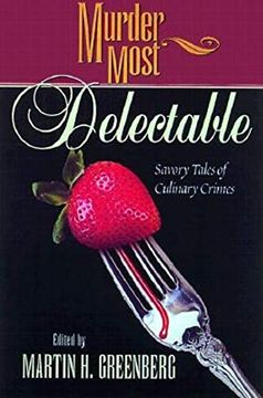 portada Murder Most Delectable: Savory Tales of Culinary Crimes (en Inglés)