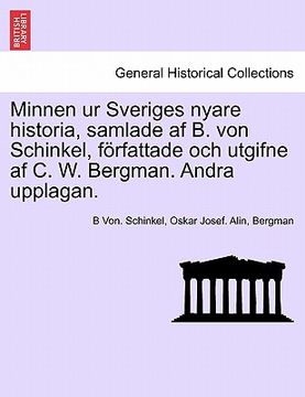 portada Minnen Ur Sveriges Nyare Historia, Samlade AF B. Von Schinkel, Forfattade Och Utgifne AF C. W. Bergman. Andra Upplagan. Tolfte Delen (in Swedish)